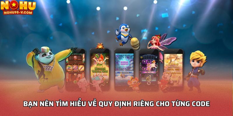 Bạn nên tìm hiểu về quy định riêng cho từng code