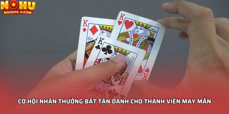 Cơ hội nhận thưởng bất tận dành cho thành viên may mắn