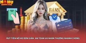 Rút tiền Nổ hũ